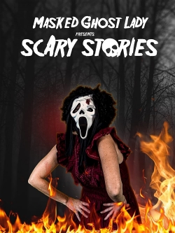 watch Masked Ghost Lady Presents Scary Stories Movie online free in hd on MovieMP4