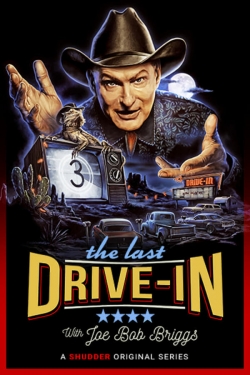 watch The Last Drive-in With Joe Bob Briggs Movie online free in hd on MovieMP4
