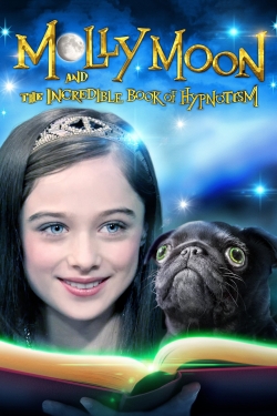 watch Molly Moon and the Incredible Book of Hypnotism Movie online free in hd on MovieMP4