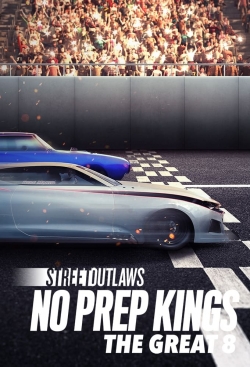 watch Street Outlaws: No Prep Kings: The Great 8 Movie online free in hd on MovieMP4