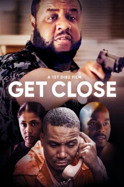 watch Get Close Movie online free in hd on MovieMP4