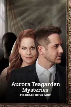 watch Aurora Teagarden Mysteries: Til Death Do Us Part Movie online free in hd on MovieMP4
