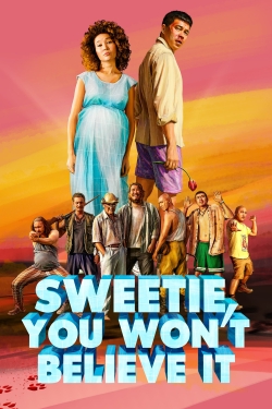 watch Sweetie, You Won't Believe It Movie online free in hd on MovieMP4