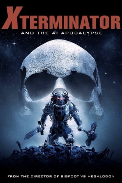 watch Xterminator and the AI Apocalypse Movie online free in hd on MovieMP4
