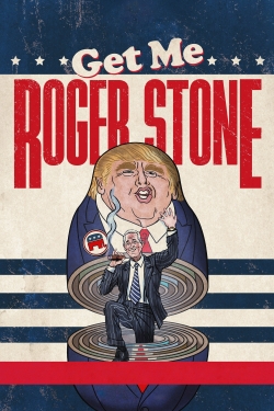 watch Get Me Roger Stone Movie online free in hd on MovieMP4