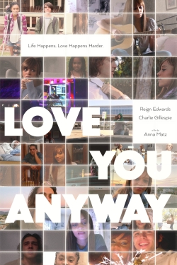 watch Love You Anyway Movie online free in hd on MovieMP4