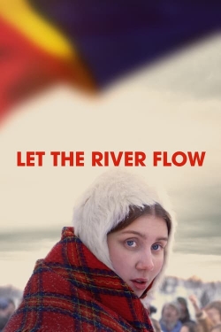 watch Let the River Flow Movie online free in hd on MovieMP4