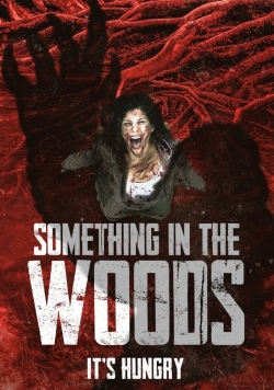 watch Something in the Woods Movie online free in hd on MovieMP4