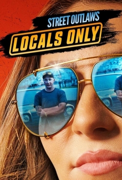 watch Street Outlaws: Locals Only Movie online free in hd on MovieMP4