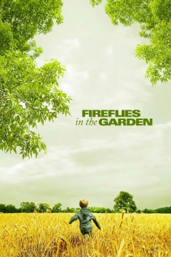 watch Fireflies in the Garden Movie online free in hd on MovieMP4