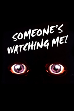 watch Someone's Watching Me! Movie online free in hd on MovieMP4
