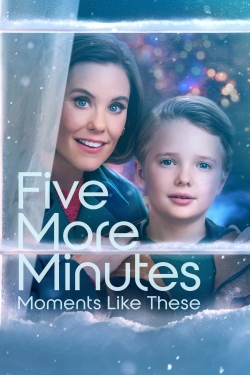 watch Five More Minutes: Moments Like These Movie online free in hd on MovieMP4