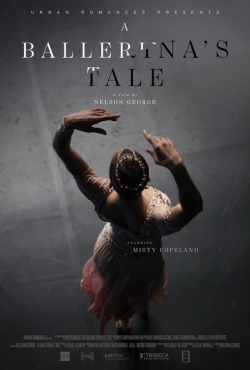watch A Ballerina's Tale Movie online free in hd on MovieMP4