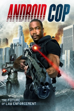 watch Android Cop Movie online free in hd on MovieMP4