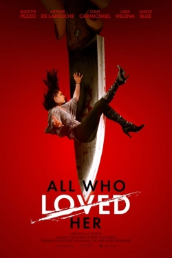 watch All Who Loved Her Movie online free in hd on MovieMP4