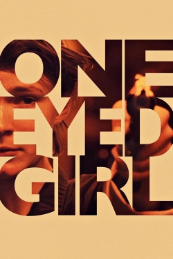 watch One Eyed Girl Movie online free in hd on MovieMP4