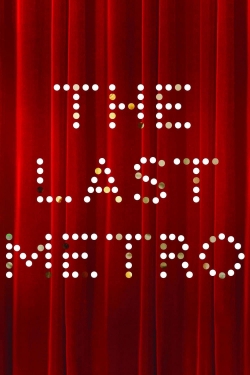 watch The Last Metro Movie online free in hd on MovieMP4