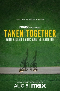 watch Taken Together: Who Killed Lyric and Elizabeth? Movie online free in hd on MovieMP4