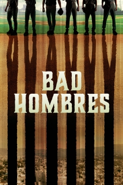 watch Bad Hombres Movie online free in hd on MovieMP4